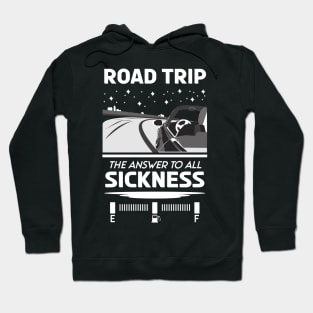 Road trip the answer to all sickness Hoodie